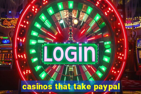 casinos that take paypal